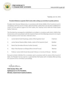 President Mahama Suspends Chief Justice Pending ProbePresident John Dramani Mahama has suspended the Chief Justice, pending the outcome of a committee set up to investigate petitions filed against the Chief Justice. 