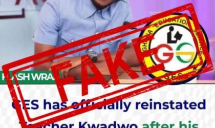“GES HAS NOT REINSTATED TEACHER KWADWO AT HIS POST AS A TEACHER…