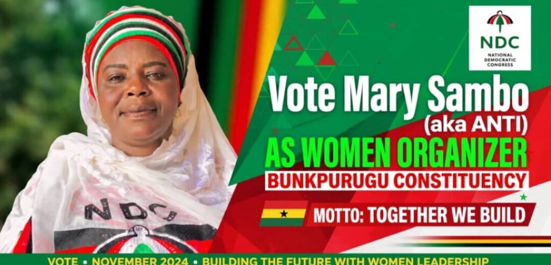 From Branch Organizer to Constituency Pillar: Hon. Mary Sambo’s Unmatched Service to NDC in Bunkpurugu